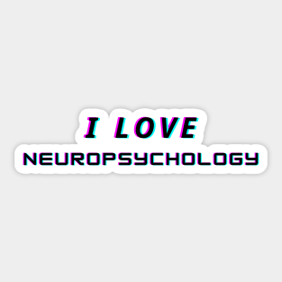 I Love Neuropsychology Sticker